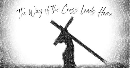 the way of the cross leads home sermon